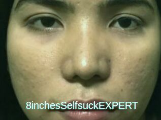 8inchesSelfsuckEXPERT