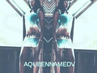 AQUEENNAMEDV