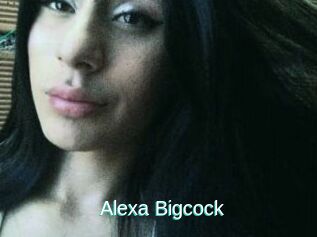 Alexa_Bigcock