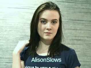 AlisonSlows