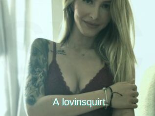 A_lovinsquirt