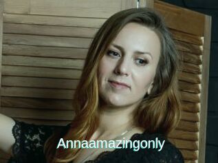 Annaamazingonly