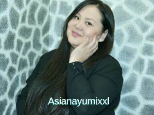 Asianayumixxl