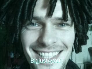 Bigjust4you2