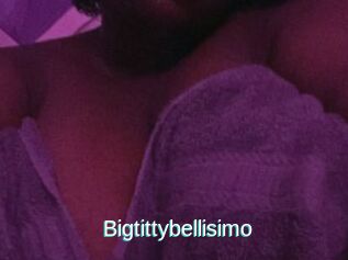 Bigtittybellisimo
