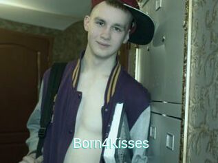 Born4Kisses