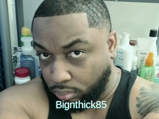 Bignthick85