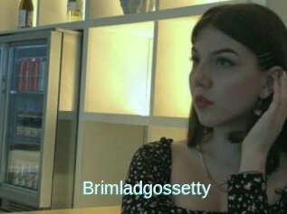 Brimladgossetty