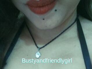 Bustyandfriendlygirl