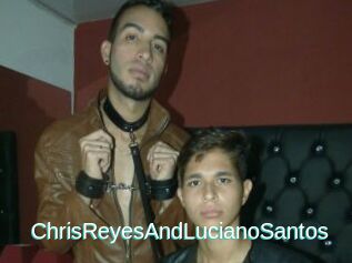 ChrisReyesAndLucianoSantos