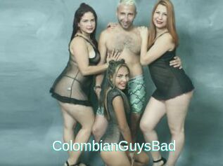 ColombianGuysBad