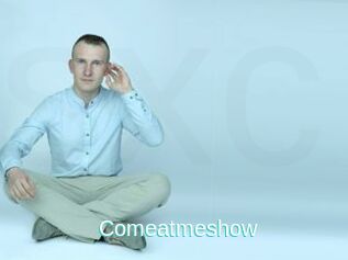 Comeatmeshow