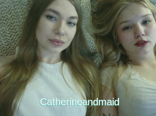 Catherineandmaid