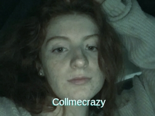 Collmecrazy