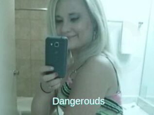 Dangerouds