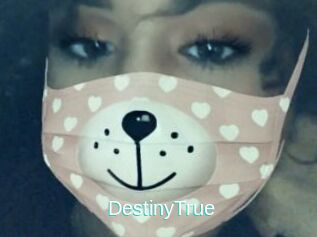 DestinyTrue
