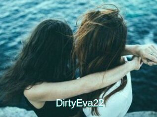 DirtyEva22