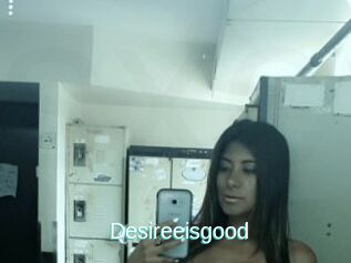 Desireeisgood