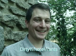 DirtyWhoreWants