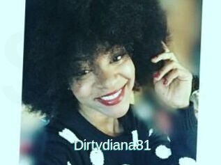 Dirtydiana81