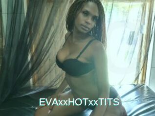 EVAxxHOTxxTITS