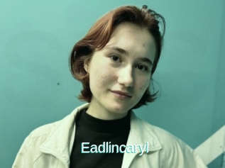 Eadlincaryl