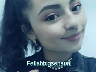 Fetishbigsensual