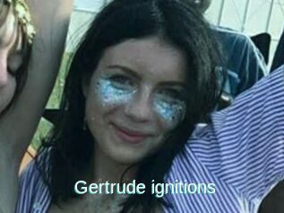 Gertrude_ignitions
