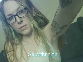 Girlwithnojob