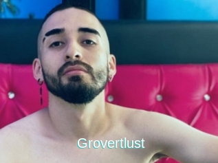 Grovertlust