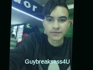 Guybreaksass4U