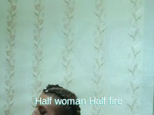 Half_woman_Half_fire