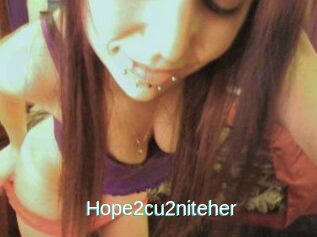 Hope2cu2niteher