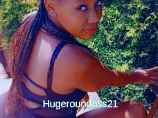 Hugeroundass21