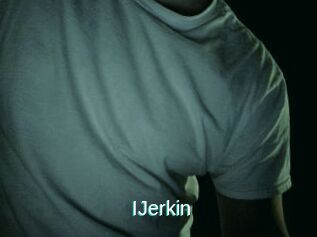 IJerkin