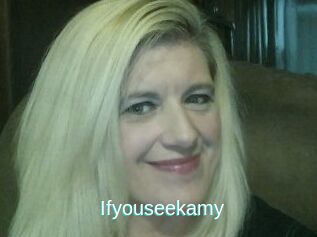 Ifyouseekamy