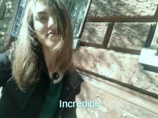 Incredible
