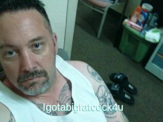 Igotabigfatcock4u