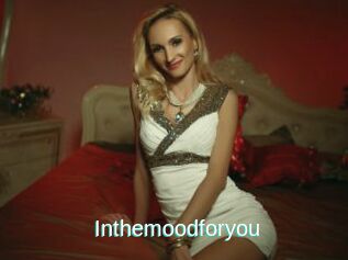 Inthemoodforyou