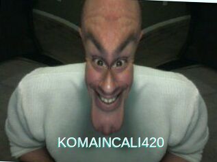 KOMAINCALI420