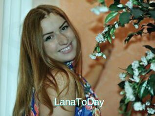 LanaToDay