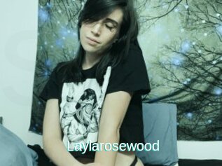 Laylarosewood
