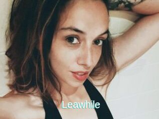 Leawhile