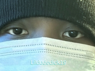 Lildudedick19