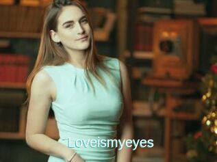 Loveismyeyes