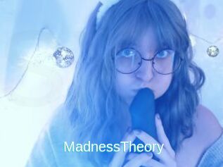 MadnessTheory