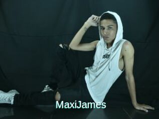 MaxiJames