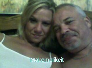 Makemelikeit