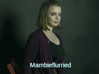 Mambieflurried