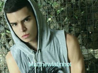 Matthewlatinhot